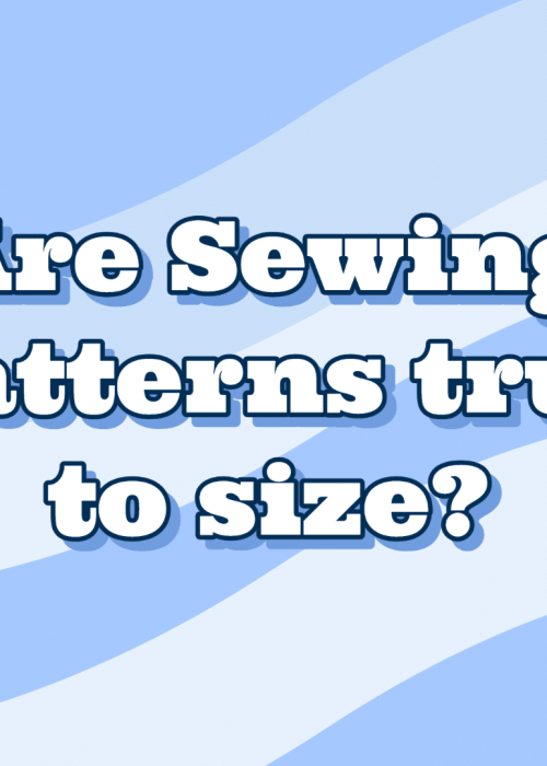 Are Sewing Patterns True to Size Graphic